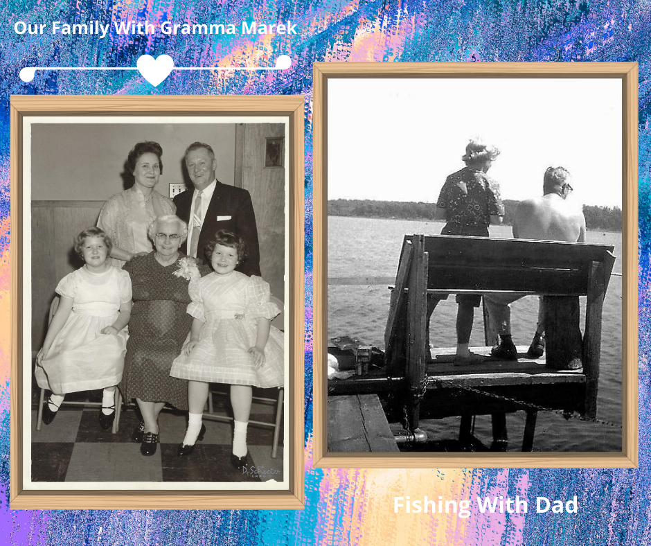 Collage of two pictures, one of my parents, me, my sister with Gramma Marek and the other of me and my dad fishing together