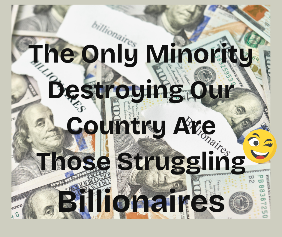 Ben Franklin's face, hundred dollar bills, and the word "billionaires" are the background for the words. There is a winking icon next to the word "struggling".