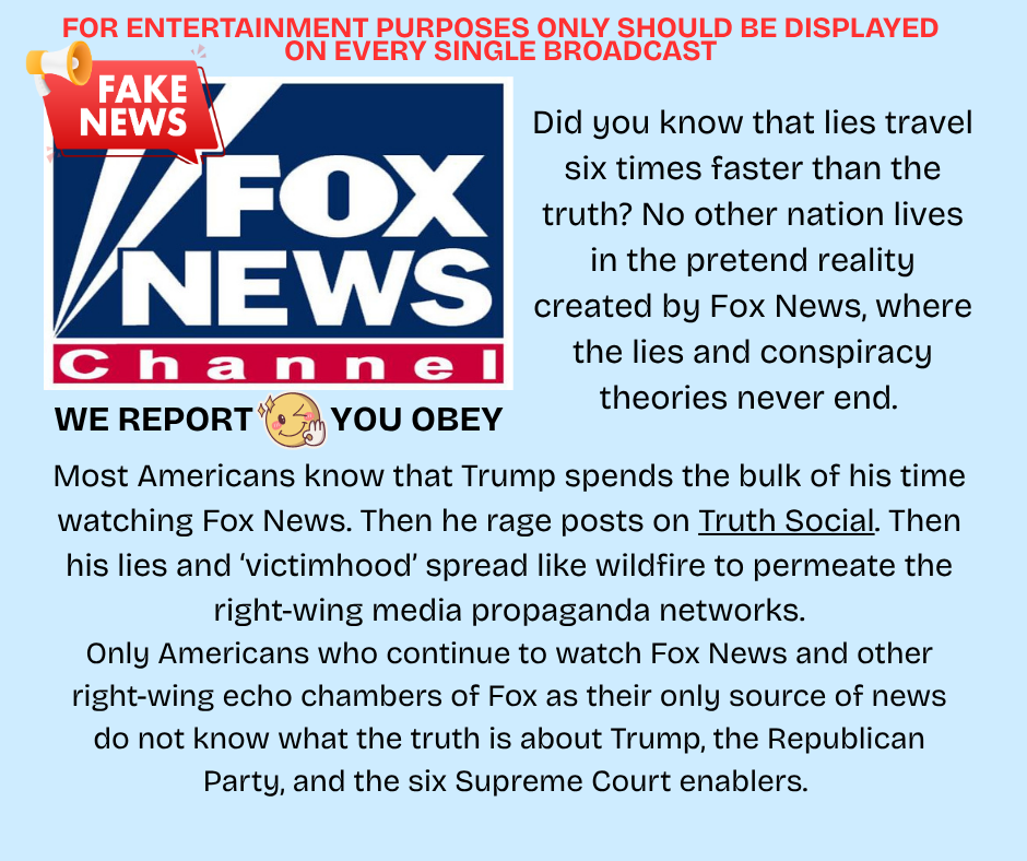 Graphic of Fake News Fox News Channel icon: We Report You Obey.