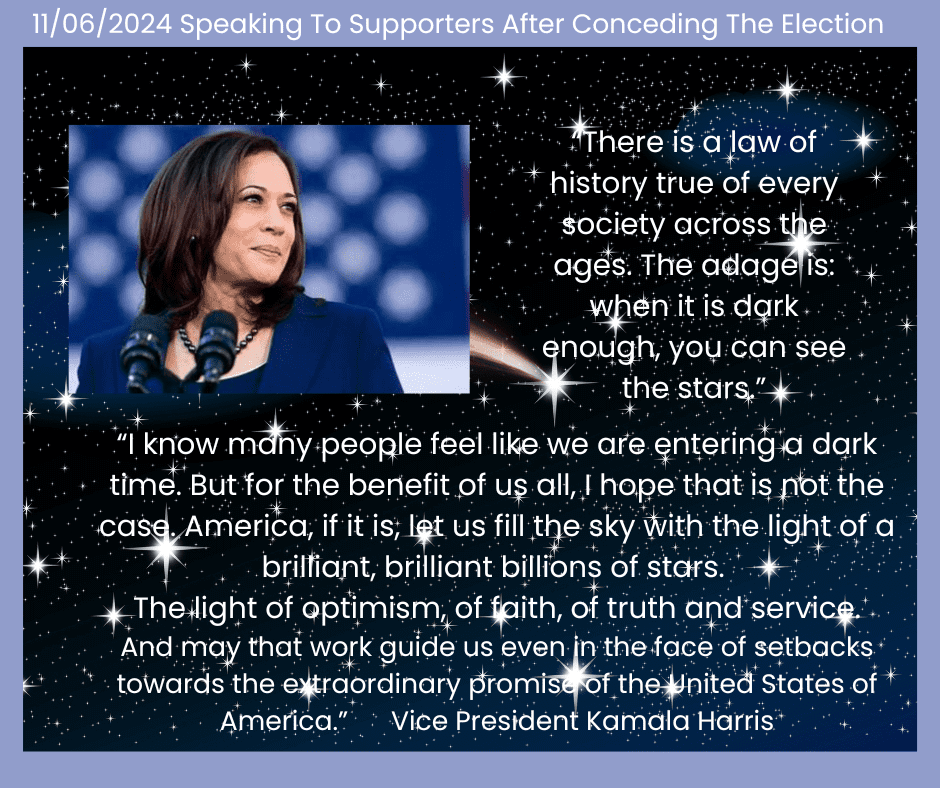 What Kamala Harris said speaking to supporters after conceding the 2024 election. There is a photo of her giving the speech.