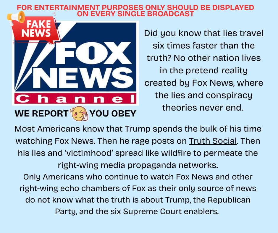 Graphic of Fake News Fox News Channel icon: We Report You Obey. 